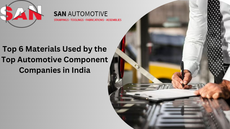 Top 6 Materials Used by the Top Automotive Component Companies in India